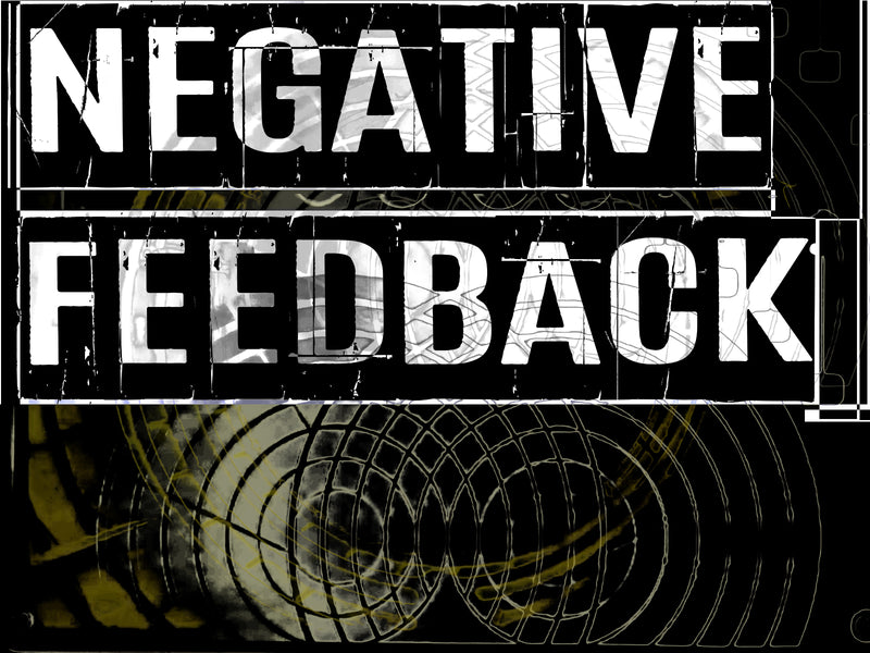 NEGATIVE FEEDBACK – outsidersounddesign