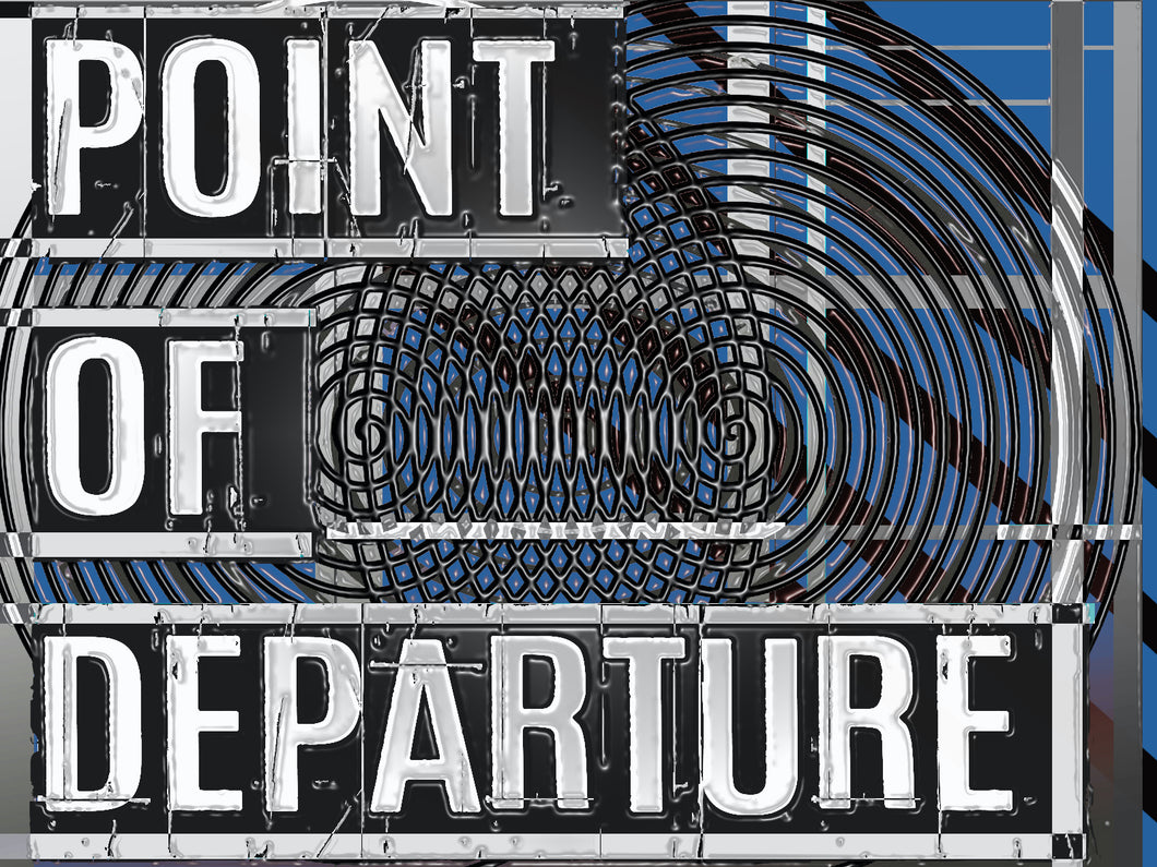 POINT OF DEPARTURE